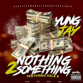 Nothing 2 Something (feat. Kele B) by Yung Jay