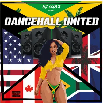 Dancehall United by Dj Lub's