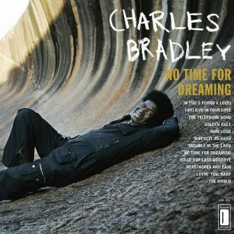 No Time For Dreaming by Charles Bradley