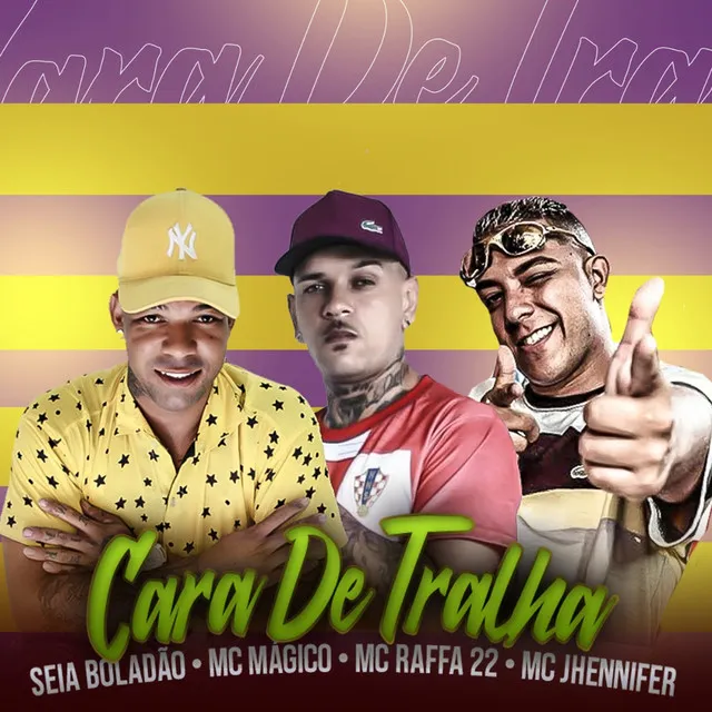 Cara de Tralha (feat. MC Raffa 22 & Mc Jhennifer)