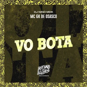 Vo Bota by MC GK de Osasco