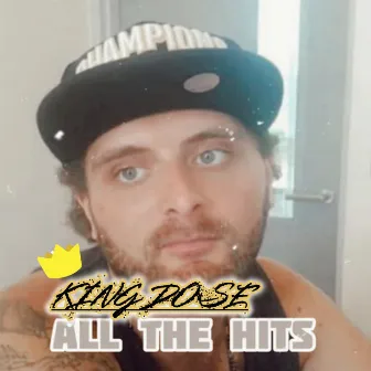 All the Hits by King Dose