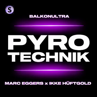 Pyrotechnik by Ikke Hüftgold