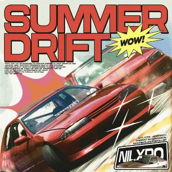 SUMMER DRIFT by NILXRO