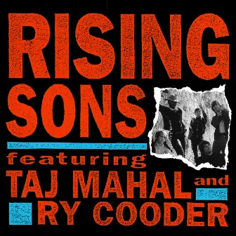 Rising Sons Featuring Taj Mahal and Ry Cooder by Rising Sons