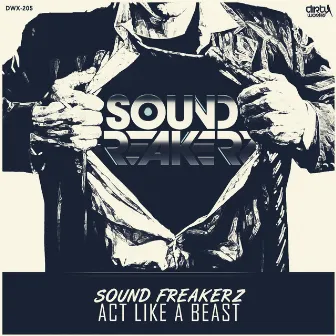 Act Like A Beast by Sound Freakerz