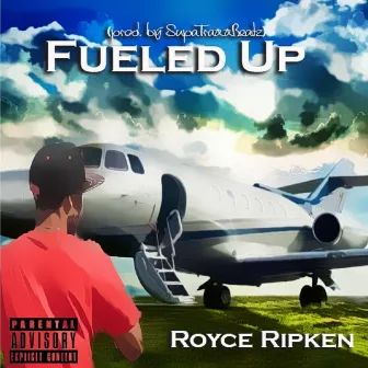 Fueled Up by Royce Ripken