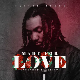 Made For Love by Eliyah Black