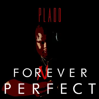 ForNever Perfect by Plado