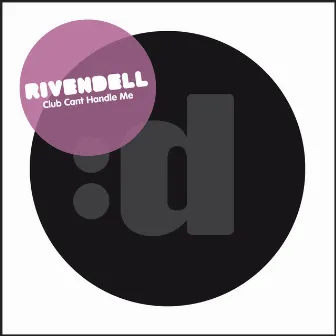 Club Can't Handle Me by Rivendell