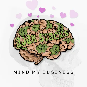 Mind My Business by Ajax Stacks