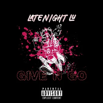 GIVE N GO by Latenight Lu