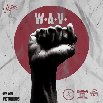 We Are Victorious (W.a.V) by Victorious