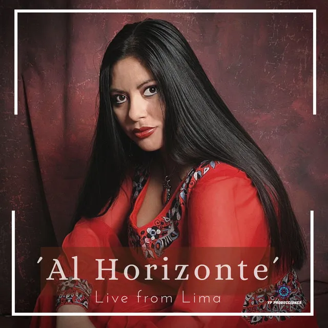 Al Horizonte (Live from Lima)