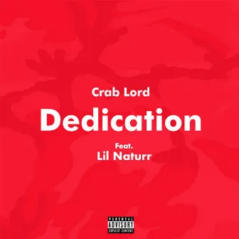 Dedication (feat. Lil Naturr) by Crab Lord