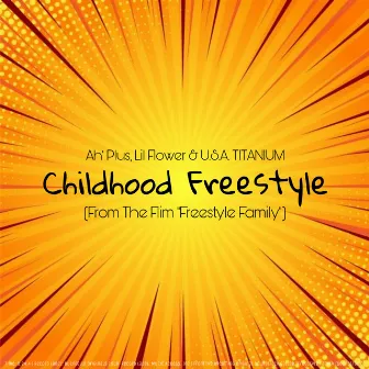 Childhood Freestyle (From The Film “Freestyle Family”) by Lil Flower