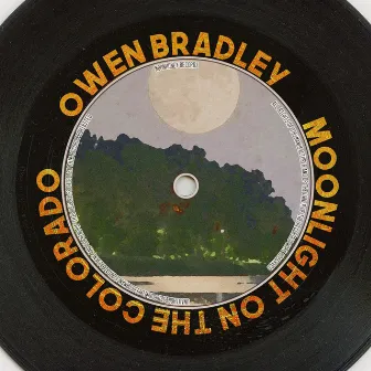 Moonlight on the Colorado (Remastered 2014) by Owen Bradley