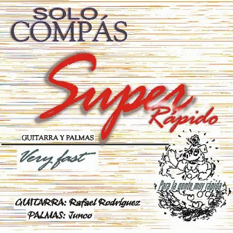 Sólo Compás (Super Rápido) [Very Fast] [1ª Parte] by Rafael Rodriguez