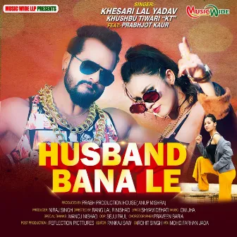 Husband Bana Le by Prabhjot Kaur