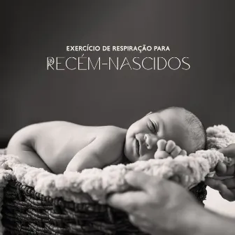 Exercício de Respiração para Recém-nascidos: Primeiros Sons para o Bebê, Cura do Sono para Jovens by Música Mágica para Bebês de Sono