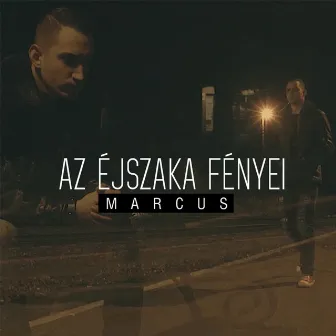 Az Éjszaka Fényei by MARCUS