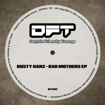 Bad Mothers EP by Dusty Hanz