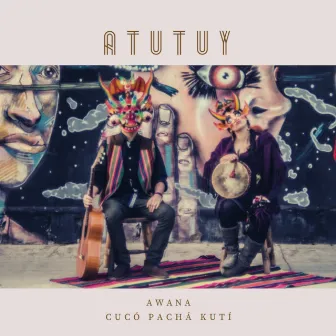 Atutuy (Remastered) by Cucó Pachá Kutí