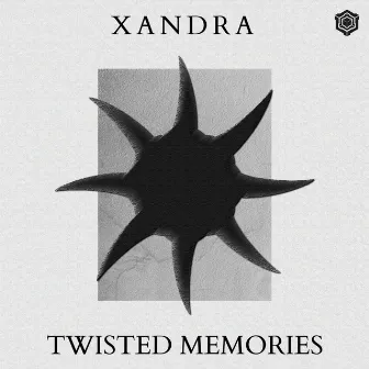 TWISTED MEMORIES by XANDRA