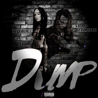 Dump by Trap Zombie