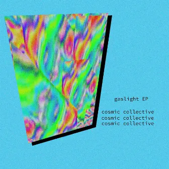 gaslight EP by cosmic collective