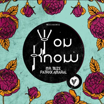 You Know by Mr. Tiuze