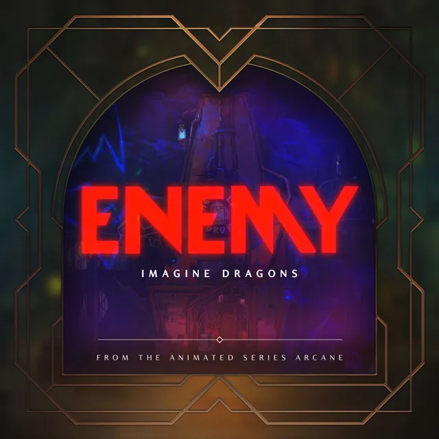 Enemy - From the series Arcane League of Legends