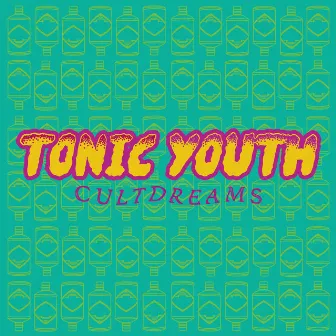 Tonic Youth by Cultdreams