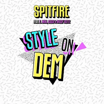 Style On Dem by Spit Fire