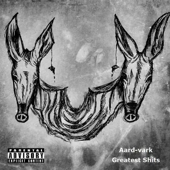 Greatest Shits by Aardvark