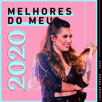 Lauana Prado: Melhores do Meu 2020 by Lauana Prado