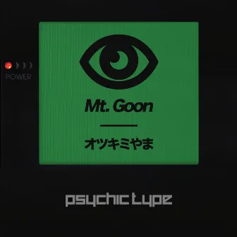 Mt. Goon by Psychic Type