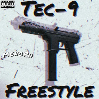 Tec-9 Freestyle by Meno Ph