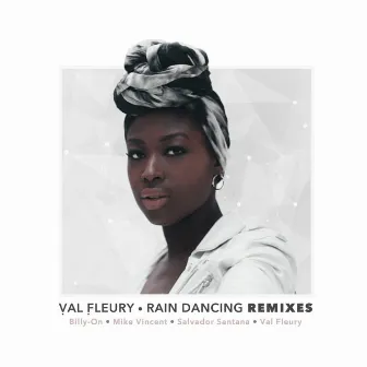 RAIN DANCING REMIXES by Val Fleury