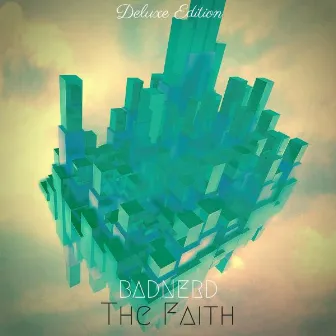 The Faith (Deluxe Edition) by Bad Nerd