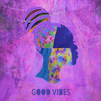 Good Vibes by Alina Amuri