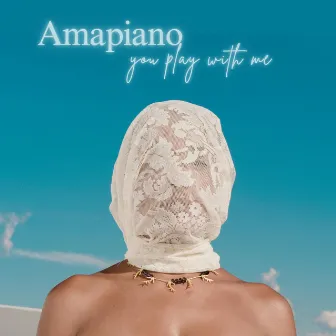 Amapiano You Play With Me by Afrodisco