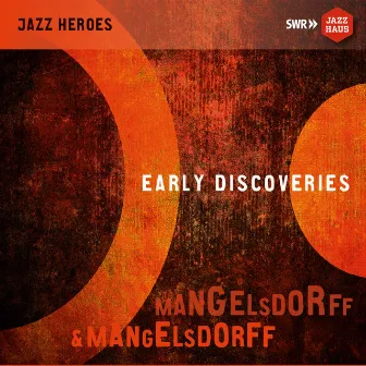 Early Discoveries by Emil Mangelsdorff