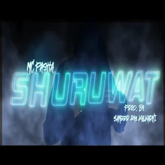 SHURUWAT by MC PASHA