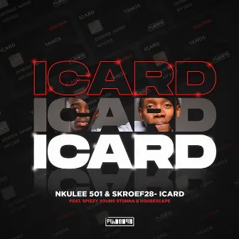 ICARD (feat. Mpho Spizzy, Young Stunna & Housexcape) by Nkulee501