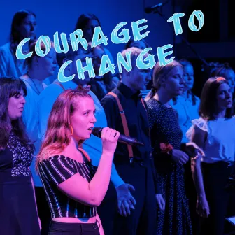 Courage To Change (Live) by V.O.I.C.E Vienna Pop & Jazz Choir Experience