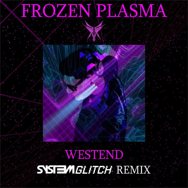 Westend - Syst3m Glitch Remix