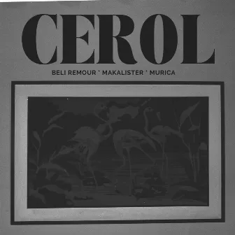 Cerol by Murica