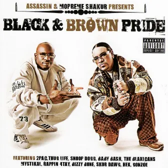 Assassin & Mopreme Shakur Presents Black & Brown Pride by Assassin