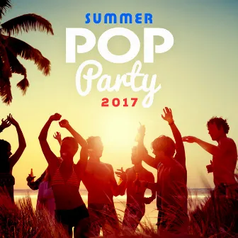 Summer Pop Party 2017 by The Pop Posse